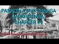 Pasalha mukthanga mukpawnga chapter 19 mizo story audio