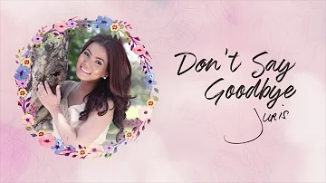 Juris - Don't Say Goodbye (Audio) 🎵 | Forevermore