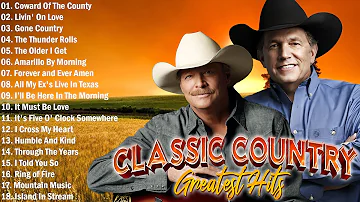 Best Country Songs All Time - Alan Jackson, Don William, Kenny Rogers - Classic Country Collection