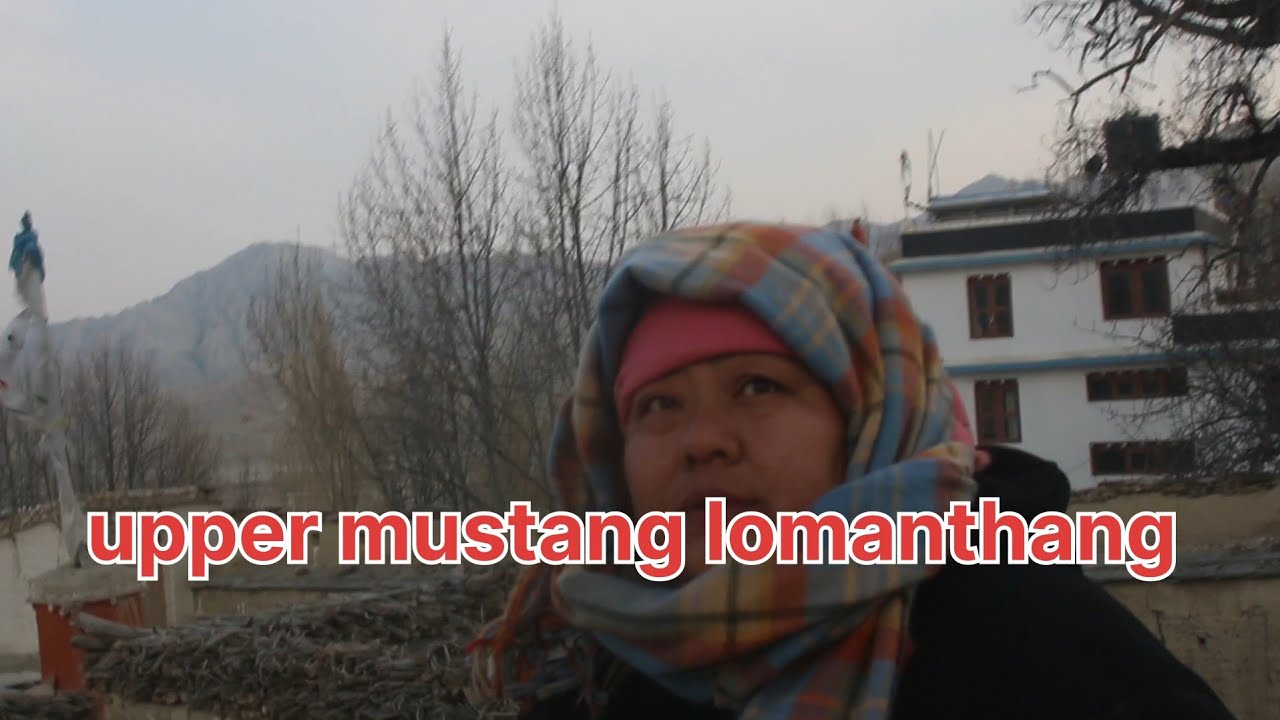 Upper Mustang Lomanthang view tower राजाको साथमा 