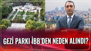 Gezi Parkı Neden İbbden Alındı? Mahir Polat Akşam Haberleri