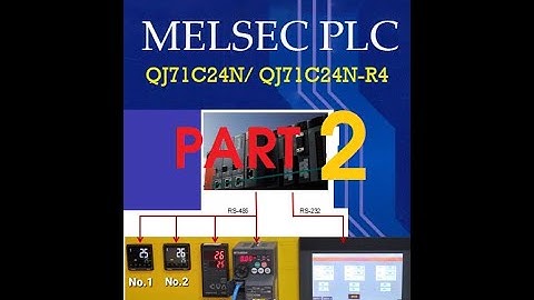 QJ71C24N/QJ71C24N-R4 truyền thông MODBUS RTU- RS485 điều khiển biến tần FR-E700 [PART 2]