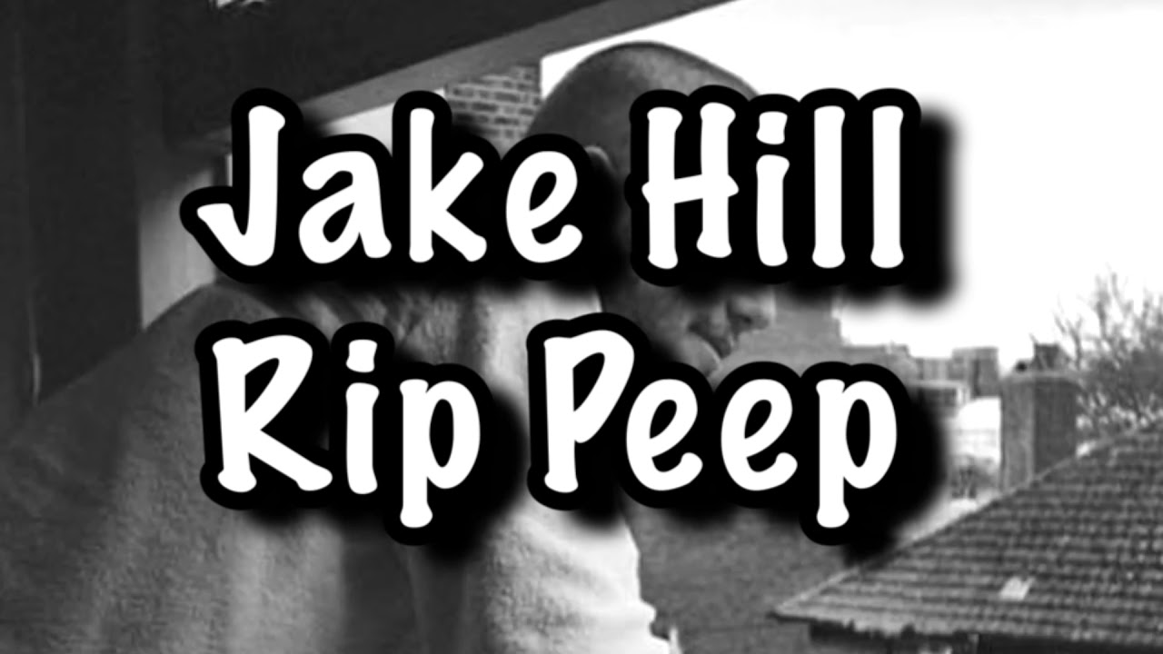 Jake Hill - Rip Peep Lyrics