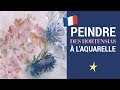 Hortensias et chardons à l'aquarelle - VERSION FRANÇAISE