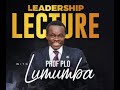 A Cry For Leaders - Professor Patrick Lumumba Leadership Lecture