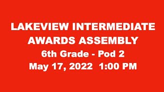 Lakeview 6th Grade Pod 2 Awards Assembly