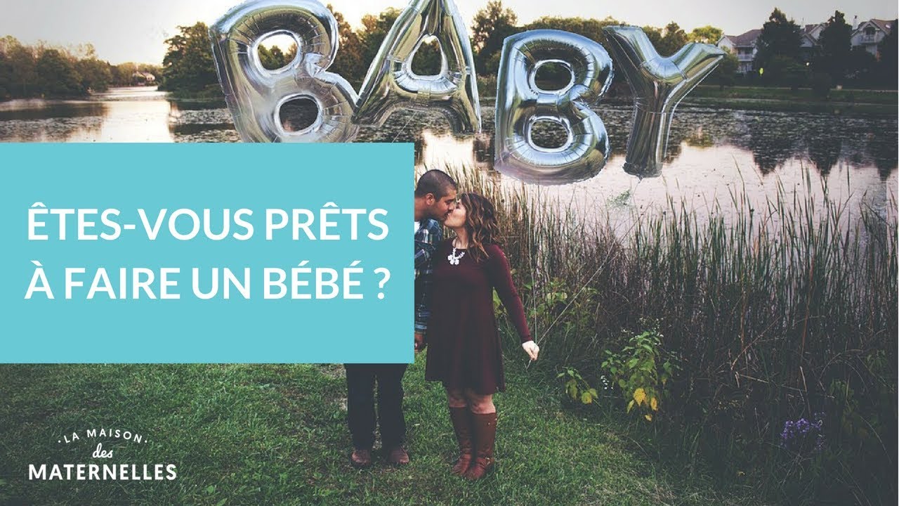 Etes Vous Prets A Faire Un Bebe La Maison Des Maternelles Lmdm Youtube