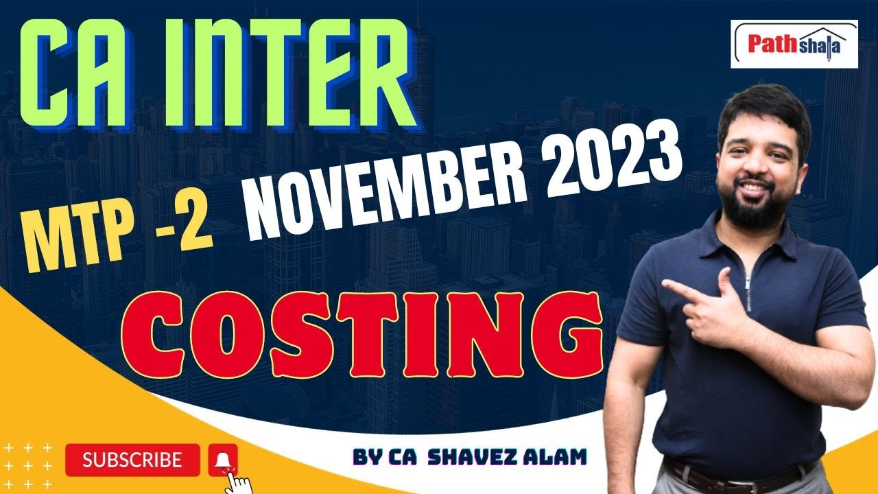 MTP 2 NOVEMBER 2023 II CA INTER COSTING II BY CA SHAVEZ ALAM - YouTube