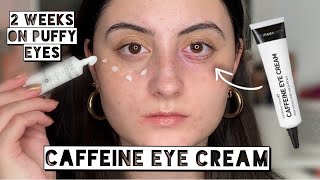 TESTING THE INKEY LIST CAFFEINE EYE CREAM FOR EYE PUFFINESS FOR 2 WEEKS | Do Eye Creams Really Work