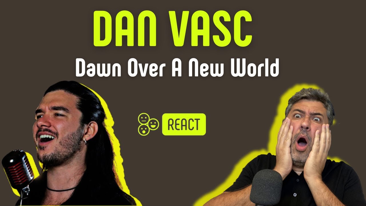 DAN VASC | DAWN OVER A NEW WORLD | Vocal coach REACTION & ANÁLISE | Rafa Barreiros