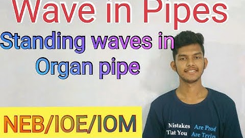 Organ Pipe NEB | Waves in Pipes and Strings | Neb Exam Preparation