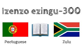 Izenzo ezingu-300 + Ukufunda nokulalela: - IsiPutukezi + IsiZulu