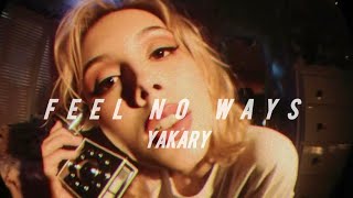 YAKARY - FEEL NO WAYS 