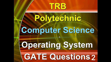 16. TRB Polytechnic CS Operating system Gate Qns with Explanation in Tamil|CSEGate Qns with solution