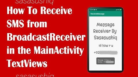 How to Show SMS in MainActivity TextViews from BroadcastReceiver | Android App Development video#25