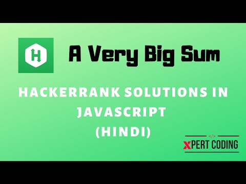 A Very Big Sum | Hackerrank Solutions Javascript in Hindi