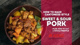 How To Make Sweet & Sour Pork | Plus: How To Cut A Whole Pineapple | Easy Chinese Recipes