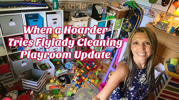 When a Hoarder tries the Flylady Cleaning System Playroom Update! Clean with me Cleaning Motivation