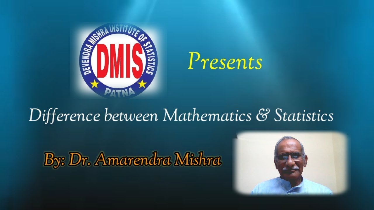 Difference between Mathematics & Statistics | By Dr. Amarendra Mishra