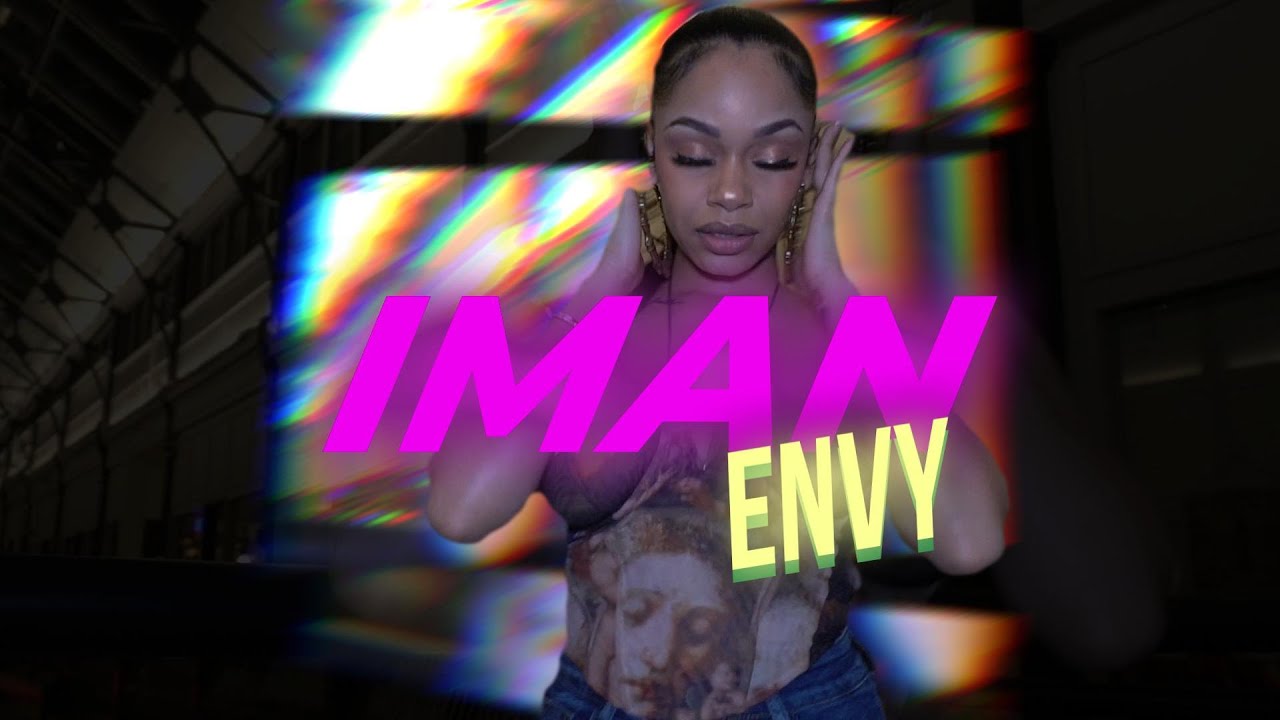 Watch Iman (Envy) Official Music Video! on YouTube Watch Iman (Envy) Official Music Video! on YouTube