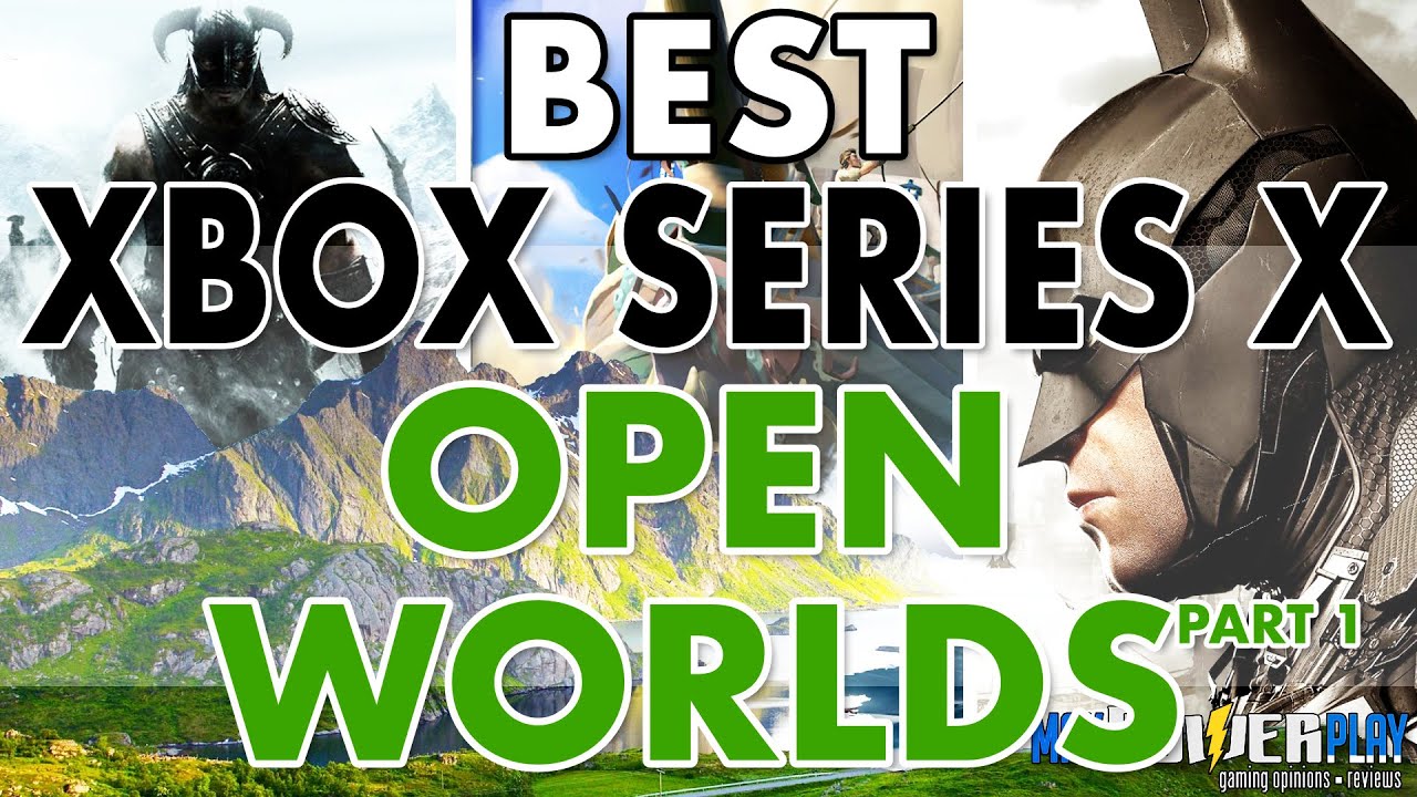 Best Xbox Series X Open Worlds Which Are The Best? Part 1 Xbox One