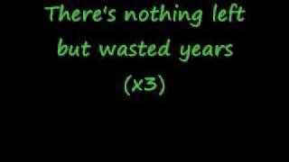 Wasted Years- Cold lyrics