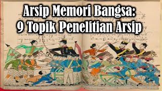 Arsip Memori Bangsa  9 Topik Penelitian Arsip Di Luar Mainstream