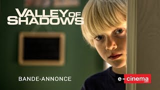 Bande annonce Valley of Shadows 