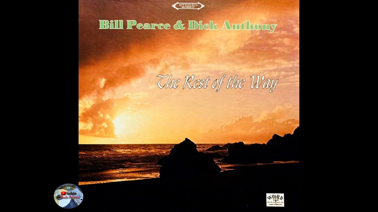 Bill Pearce and Dick Anthony - The Rest of the Way (1969)