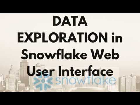 Data Exploration in Snowflake Web User Interface - YouTube