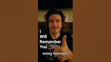 Autistic Realizations: I Will Remember You  #WaltonBigfootJames #autism #cptsd #short #shorts