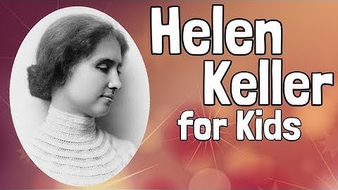 Helen Keller for Kids