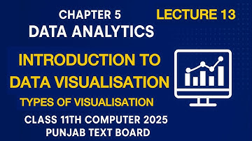 Introduction to data visualization | chapter 5 lecture 13 | class 11th computer PTB 2025