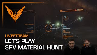 Let&#39;s Play - SRV Material Hunt!