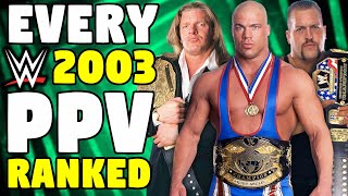 Every 2003 WWE PPV Ranked From WORST To BEST