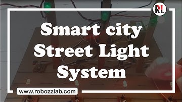 Intelligent Street light System Made By : Robozz Lab