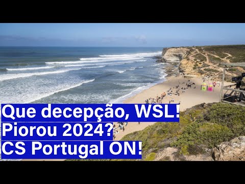 Que decepção, WSL! Piorou 2024? E a ISA, tem jeito? CS Portugal ON! PDTour 168