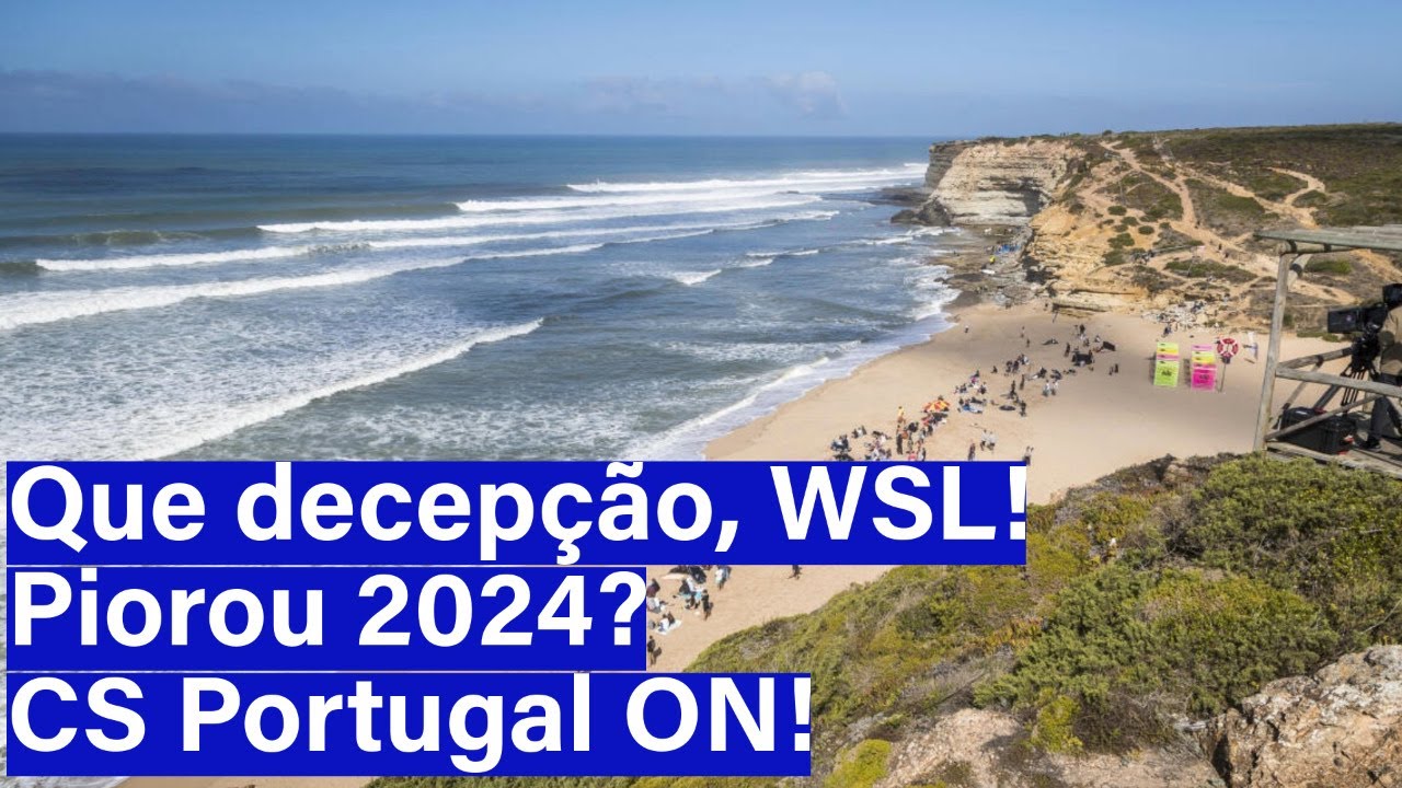 Que decepção, WSL! Piorou 2025? E a ISA, tem jeito? CS Portugal ON