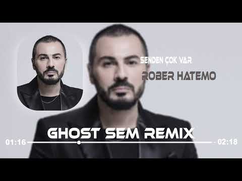 Rober Hatemo - Senden Çok Var (Ghost Sem Remix)