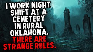 I Work Night Shift at a Cemetery in Rural Oklahoma. There Are Strange Rules.