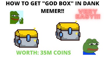 How to get "GOD BOX" in Dank Memer??