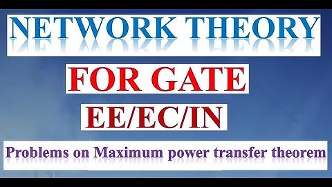 Lec25c-Problems on Maximum power transfer theorem.