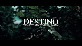 Jay Oliver Ft. Liliana - Destino (Official video)