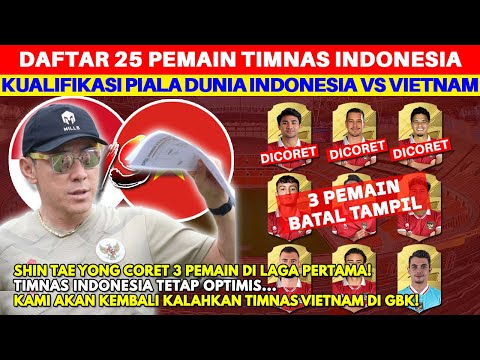 3 PEMAIN GAGAL TAMPIL!  Inilah Daftar Pemain Timnas Indonesia vs Vietnam di Kualifikasi Piala Dunia
