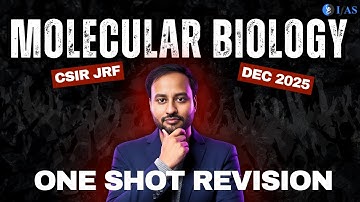 Molecular BiologyI Rapid Revision I CSIR NET DEC 2025   L10   IFAS