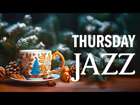Thursday Morning Jazz - Relaxing of Soft Jazz Music & Positive Winter Bossa Nova for Start the day