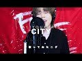 【本人が歌ってみたニダ】 City / A11yourDays ( cover by SG ) 【韓国人が歌ってみたニダ】 【일본노래커버】