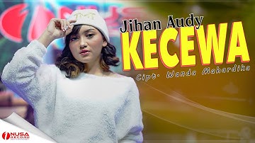 Jihan Audy - Kecewa (Official Music Video)