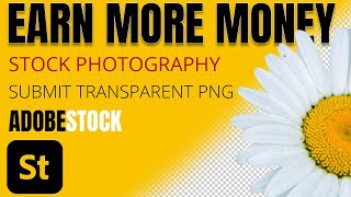 Earn More Money From Stock Photography - AdobeStock Accepting PNG Images With Transparent Background screenshot 1