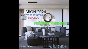 LUMION 2024 PHOTOREALISTIC INTERIOR RENDERING TUTORIAL
